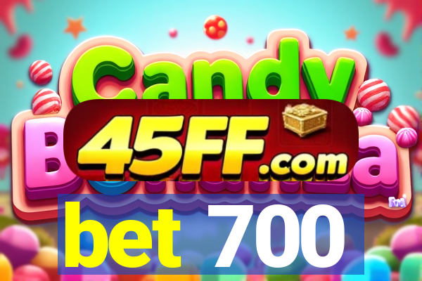 bet 700